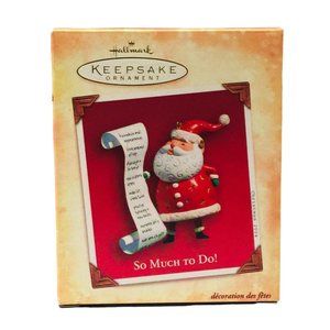 Hallmark Keepsake Ornament 2004 SO MUCH TO DO Santa with his List